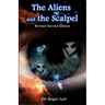 The Aliens and the Scalpel