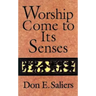 Worship Come to Its Senses