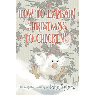 How To Explain Christmas To Chickens