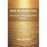 God Blesses You: Ascension Messages from Sanhia