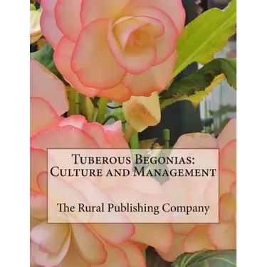 Tuberous Begonias: Culture and Management