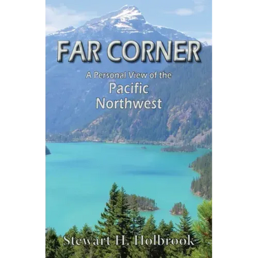 Far Corner: A personal view of the Pacific Northwest