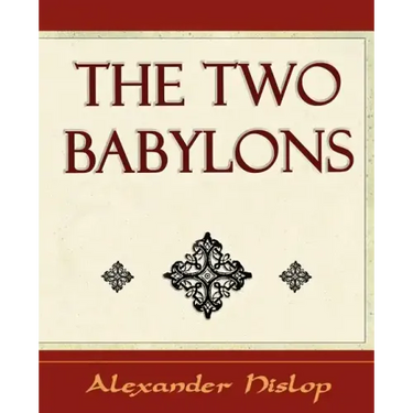 The Two Babylons