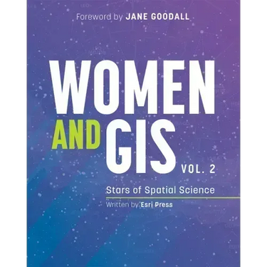 Women and Gis, Volume 2: Stars of Spatial Science