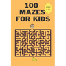 100 Mazes For Kids Ages 8-12: Fun Maze Activity Workbook for Children- 100 Medium Difficulty Mazes for Kids 8-12 year olds- Maze Books for Kids with