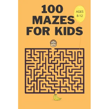 100 Mazes For Kids Ages 8-12: Fun Maze Activity Workbook for Children- 100 Medium Difficulty Mazes for Kids 8-12 year olds- Maze Books for Kids with