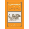 Tennessee Families: A Bibliography of Books about Tennessee Families
