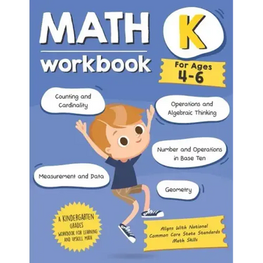 Kindergarten Math Workbook (Ages 4-6): A Kindergarten Grade Math Workbook For Learning Aligns With National Common Core Math Skills
