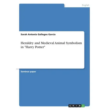 Heraldry and Medieval Animal Symbolism in "Harry Potter"