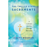 The Twelve Steps and the Sacraments: A Catholic Journey Through Recovery