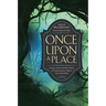 Once Upon a Place: Forests, Caverns & Other Places of Transformation in Myths, Fairy Tales & Film