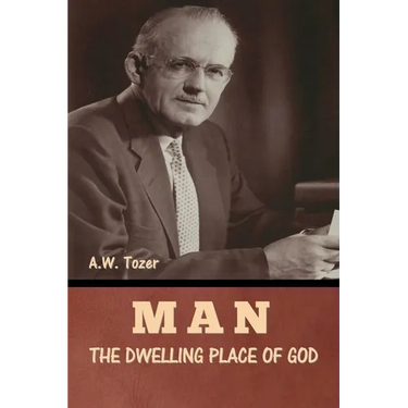 Man - The Dwelling Place of God