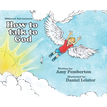 Hillcrest Adventures: How to Talk to God