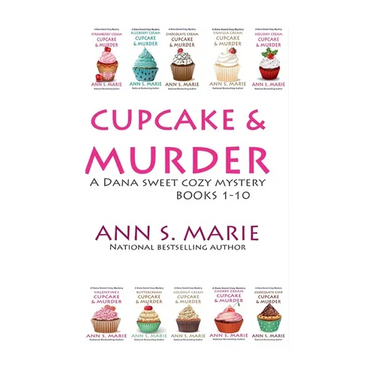 Cupcake & Murder (A Dana Sweet Cozy Mystery Books 1-10)