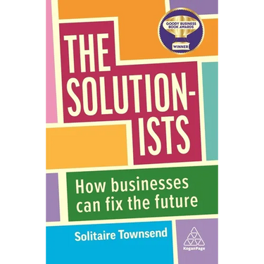 The Solutionists: How Businesses Can Fix the Future
