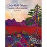 Crazy Quilt Odyssey: Adventures in Victorian Needlework
