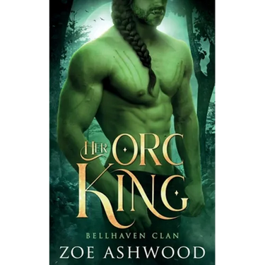 Her Orc King: A Monster Fantasy Romance