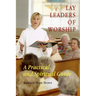 Lay Leaders of Worship: A Practical and Spiritual Guide