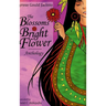 The Blossoms of Bright Flower: Anthology: A Lifetime Story of Heritage, Healing, and Hope in Poems