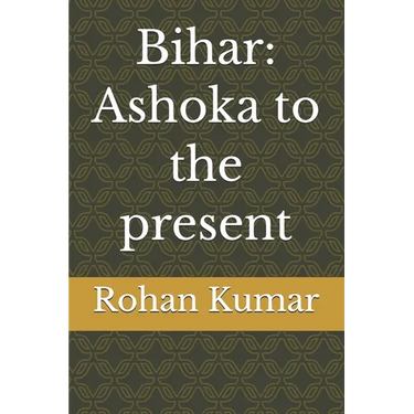Bihar: Ashoka to the present