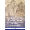 The Spirit of the Chinese People: With an Essay on Civilisation and Anarchy