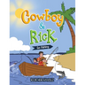 Cowboy & Rick Go Fishing