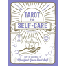 Tarot for Self-Care: How to Use Tarot to Manifest Your Best Self