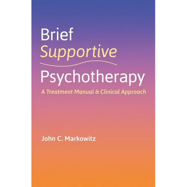 Brief Supportive Psychotherapy: A Treatment Manual and Clinical Approach