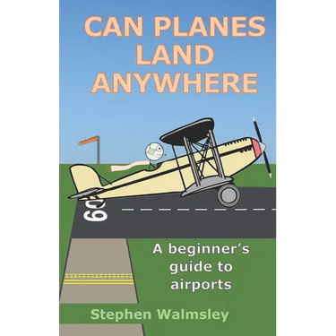 Can Planes Land Anywhere: A beginner's guide to airports