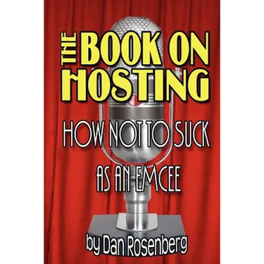 The Book on Hosting: How Not to Suck as an Emcee