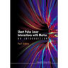 Short Pulse Laser Inter Matter
