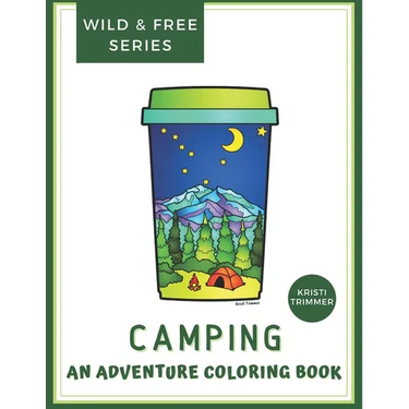 Camping: An Adventure & Coloring Book