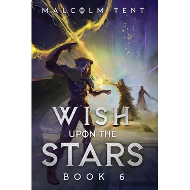 Wish Upon the Stars 6: A Cultivation LitRPG Adventure