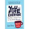 You Can't Fire Everyone: And Other Lessons from an Accidental Manager
