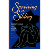 Surviving a Sibling: Discovering Life After Loss