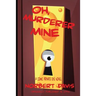 Oh, Murderer Mine