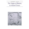 The Origins of Rhetoric in Ancient Greece