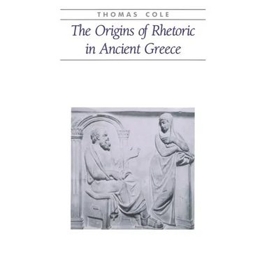 The Origins of Rhetoric in Ancient Greece