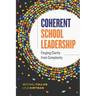 Coherent School Leadership: Forging Clarity from Complexity