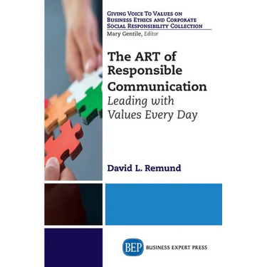 The ART of Responsible Communication: Leading with Values Every Day