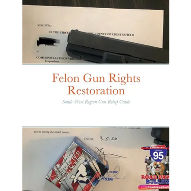 Felon Gun Rights Restoration South West Region: South West Region Gun Relief Guide