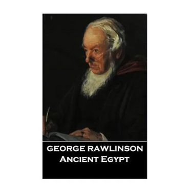 George Rawlinson - Ancient Egypt