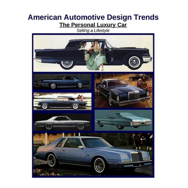 American Automotive Design Trends / The Personal Luxury Car: Selling a Lifestyle