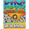 Kids Activity Book: Spot the Difference