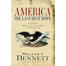America: The Last Best Hope (Volume I): From the Age of Discovery to a World at War
