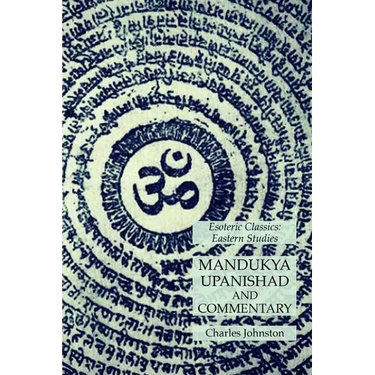 Mandukya Upanishad and Commentary: Esoteric Classics: Eastern Studies