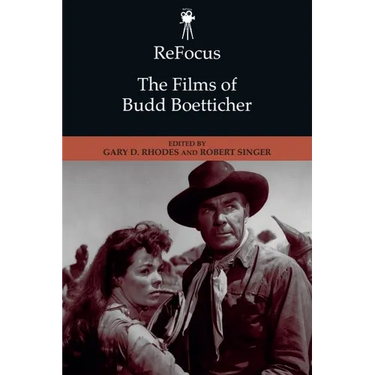 Refocus: The Films of Budd Boetticher