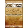 Sacred Etymology: Observations of Ancient Language Development