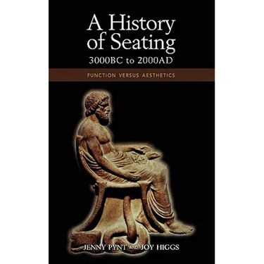 A History of Seating, 3000 BC to 2000 Ad: Function Versus Aesthetics