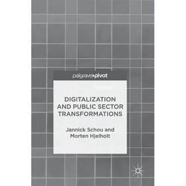 Digitalization and Public Sector Transformations